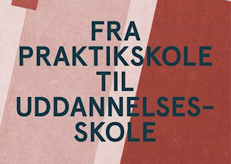 Forside til "Fra praktikskole til uddannelsesskole" af Pia Rose Böwadt (2024).